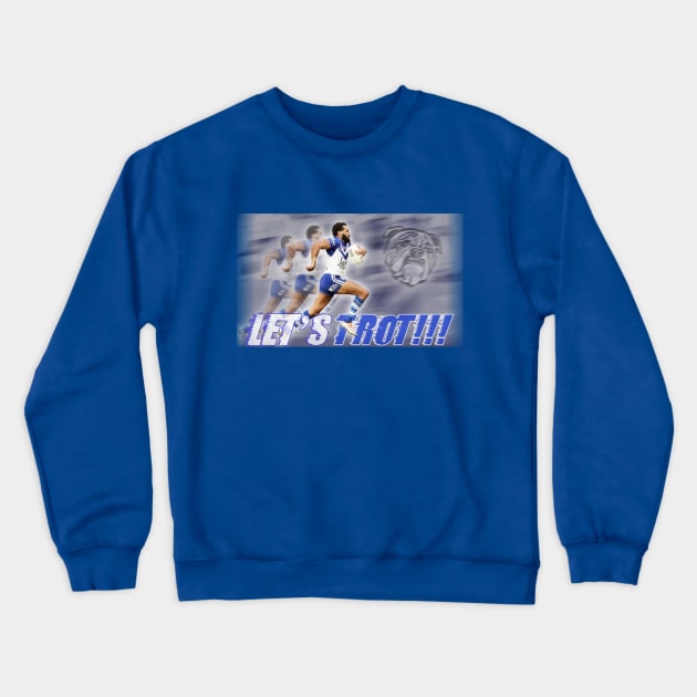 Canterbury Bulldogs - Josh Addo-Carr - The Foxx - LET'S TROT! Crewneck Sweatshirt by OG Ballers